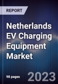 Netherlands EV Charging Equipment Market Outlook to 2027- Product Image