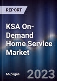 KSA On-Demand Home Service Market Outlook to 2027- Product Image