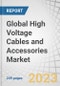 Global High Voltage Cables and Accessories Market by Product Type (Cables (XLPE, EPR, HEPR, MI), Accessories (Joints, Termination, Fittings & Fixtures), Conductor Type (Aluminum, Copper), Installation, Voltage, End User & Region - Forecast to 2028 - Product Thumbnail Image