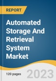 Automated Storage And Retrieval System Market Size, Share & Trends Analysis Report By Type, By Function (Assembly, Distribution, Kitting, Order Picking, Storage), By Vertical, By Region, And Segment Forecasts, 2023-2030- Product Image