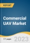 Commercial UAV Market Size, Share & Trends Analysis Report By Product (Fixed Wing, Rotary Blade, Nano, Hybrid), By Application (Agriculture, Energy, Government, Media & Entertainment, Construction), By Region, And Segment Forecasts, 2023-2030 - Product Thumbnail Image