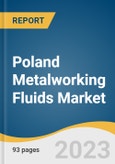 Poland Metalworking Fluids Market Size, Share & Trends Analysis Report By Product (Mineral, Synthetic, Bio-based), By Application, By End-use, By Industrial End-use, And Segment Forecasts, 2023-2030- Product Image