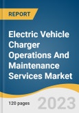 Electric Vehicle Charger Operations And Maintenance Services Market Size, Share & Trends Analysis Report By Installation (Public, Private), By End-use (Retail, Logistics), By Application, By Charger Type, And Segment Forecasts, 2023-2030- Product Image