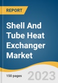 Shell And Tube Heat Exchanger Market Size, Share & Trends Analysis Report By Material (Hastelloy, Steel, Nickel & Nickel Alloys, Tantalum), By End-use (Power Generation, Chemical), By Region, And Segment Forecasts, 2023-2030- Product Image