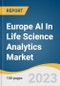 Europe AI In Life Science Analytics Market Size, Share & Trends Analysis Report By Application (Target Identification / Translational Research, Net Zero & Sustainability), By Country, And Segment Forecasts, 2023-2030 - Product Thumbnail Image