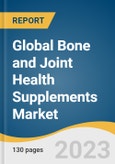 Global Bone and Joint Health Supplements Market Size, Share & Trends Analysis Report by Product (Vitamins, Mineral, Collagen, Omega-3, Glucosamine), Formulation, Consumer Group, Sales Channel, Region, and Segment Forecasts, 2024-2030- Product Image
