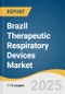 Brazil Therapeutic Respiratory Devices Market Size, Share & Trends Analysis Report By Product (Oxygen Concentrator, Nebulizer, Humidifier), By Technology (Electrostatic Filter, HEPA Filter), By Filter, By Country, And Segment Forecasts, 2025 - 2030 - Product Thumbnail Image