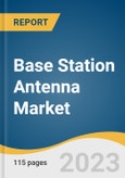 Base Station Antenna Market Size, Share & Trends Analysis Report By Offering, By Technology, By Provision, By Application, By Region, And Segment Forecasts, 2023-2030- Product Image