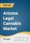 Arizona Legal Cannabis Market Size, Share & Trends Analysis Report By Source (Marijuana, Hemp), By Product Type (Flowers, Oils And Tinctures), By End-use (Medical, Industrial, Recreational), And Segment Forecasts, 2023-2030 - Product Image