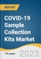 COVID-19 Sample Collection Kits Market Size, Share & Trends Analysis Report By Product (Swabs, Viral Transport Media), By Application, By Site of Collection, By Region, And Segment Forecasts, 2023-2030 - Product Image