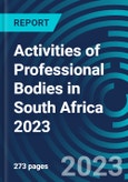 Activities of Professional Bodies in South Africa 2023- Product Image