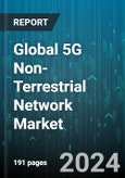 Global 5G Non-Terrestrial Network Market by Component (Hardware, Services, Software), Platform (Geosynchronous Earth Orbit Satellite, Low-Earth Orbit Satellite, Medium-Earth Orbit Satellite), Application, End-Use Industry - Forecast 2024-2030- Product Image