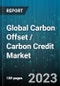Global Carbon Offset / Carbon Credit Market - Cumulative Impact of COVID-19, Russia Ukraine Conflict, and High Inflation - Forecast 2023-2030 - Product Thumbnail Image