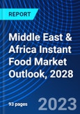 Middle East & Africa Instant Food Market Outlook, 2028- Product Image