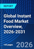 Global Instant Food Market Overview, 2026-2031- Product Image