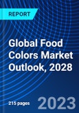 Global Food Colors Market Outlook, 2028- Product Image