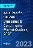 Asia-Pacific Sauces, Dressings & Condiments Market Outlook, 2028- Product Image