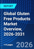 Global Gluten Free Products Market Overview, 2026-2031- Product Image