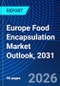 Europe Food Encapsulation Market Outlook, 2031 - Product Thumbnail Image