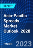 Asia-Pacific Spreads Market Outlook, 2028- Product Image