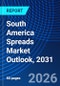 South America Spreads Market Outlook, 2031 - Product Thumbnail Image