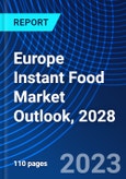 Europe Instant Food Market Outlook, 2028- Product Image