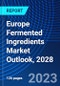 Europe Fermented Ingredients Market Outlook, 2028 - Product Thumbnail Image