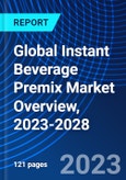 Global Instant Beverage Premix Market Overview, 2023-2028- Product Image