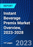 Instant Beverage Premix Market Overview, 2023-2028- Product Image