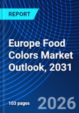 Europe Food Colors Market Outlook, 2031- Product Image