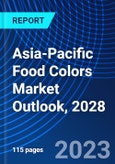 Asia-Pacific Food Colors Market Outlook, 2028- Product Image