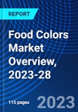 Food Colors Market Overview, 2023-28- Product Image