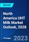 North America UHT Milk Market Outlook, 2028 - Product Thumbnail Image