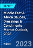 Middle East & Africa Sauces, Dressings & Condiments Market Outlook, 2028- Product Image