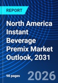 North America Instant Beverage Premix Market Outlook, 2031- Product Image