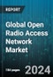 Global Open Radio Access Network Market by Component (Hardware, Services, Software), ???? (Open RAN RU, Open VRAN), Frequency, Radio Interface, Access, Network - Forecast 2024-2030 - Product Thumbnail Image