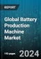 Global Battery Production Machine Market by Machine Type (Assembling, Welding, & Sealing Machines, Calendering Machine, Coater-Dryer), Battery Type (Aqueous Batteries, Nonaqueous Batteries), Application - Forecast 2024-2030 - Product Thumbnail Image