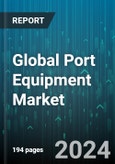 Global Port Equipment Market by Component (Automated guided vehicles, Container lift trucks, Cranes), Type (Diesel, Electric, Hybrid), Application - Forecast 2024-2030- Product Image