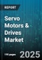 Servo Motors & Drives Market by Type (AC Servo Motors, DC Servo Motors), System Type (Linear, Rotary), Voltage Range, Communication Type, End-User - Global Forecast 2025-2030 - Product Image