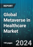 Global Metaverse in Healthcare Market by Product (Hardware, Services, Software), Technology (3D Reconstruction, Artificial Intelligence (AI), Augmented Reality (AR) & Virtual Reality (VR)), Application, End-User - Forecast 2024-2030- Product Image