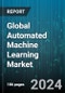 Global Automated Machine Learning Market by Automation Type (Data Processing, Feature Engineering, Modeling), Deployment (Cloud, On-premises), Application - Forecast 2024-2030 - Product Thumbnail Image
