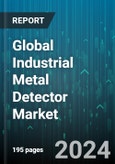 Global Industrial Metal Detector Market by Product (Bulk/High Performance System Detectors, Conveyer System Detectors, Free-Fall/Gravity System Detectors), Type (Handheld, Static), Metal Type, End-Use Industry - Forecast 2024-2030- Product Image