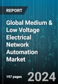 Global Medium & Low Voltage Electrical Network Automation Market by Component (Hardware, Software), Application (Distribution Automation, Fault Detection & Isolation, Feeder Automation), End-User - Forecast 2024-2030- Product Image