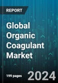 Global Organic Coagulant Market by Type (Polyamine, PolyDADMAC), Application (Chemicals & Fertilizers, Food & Beverage, Mining & Mineral Processing) - Forecast 2024-2030- Product Image