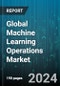 Global Machine Learning Operations Market by Component (Services, Software), Deployment (Cloud, On-Premise), Organization Size, End-User - Forecast 2024-2030 - Product Image