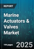 Marine Actuators & Valves Market by Valve Type, Actuator Type, Application, Material, Size, Pressure Rating - Global Forecast to 2030- Product Image