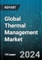 Global Thermal Management Market - Cumulative Impact of COVID-19, Russia Ukraine Conflict, and High Inflation - Forecast 2023-2030 - Product Thumbnail Image