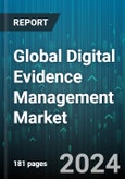 Global Digital Evidence Management Market by Component (Hardware, Services, Software), Deployment Mode (Cloud, On-Premise), End-user - Forecast 2024-2030- Product Image