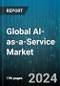 Global AI-as-a-Service Market by Service Offering (Services, Software), Technology (Computer Vision, Machine Learning (ML), Natural Language Processing (NLP)), Organization Size, Deployment, End-User - Forecast 2024-2030 - Product Image