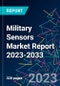 Military Sensors Market Report 2023-2033 - Product Image